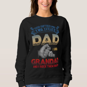 Sweatshirt Dieu Ed Me Deux Titres Papa Et Grand-Père Je Les R
