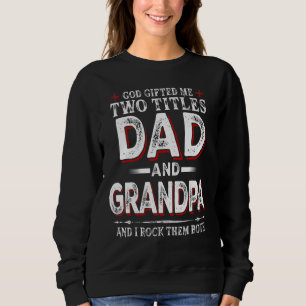 Sweatshirt Dieu Ed Me Deux Titres Papa Et Grand-Père Je Les R