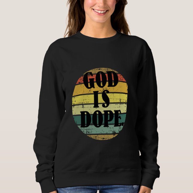 Sweatshirt Dieu est Dope Christian Funny Citations foi chréti (Devant)