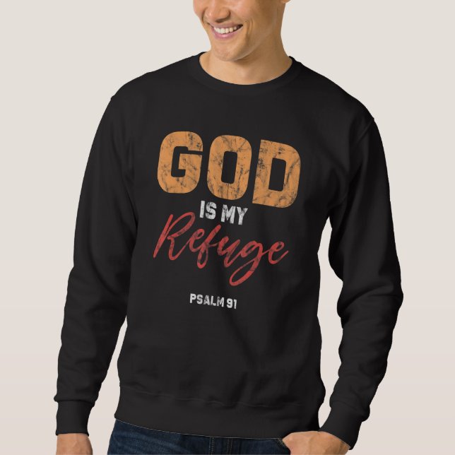 Sweatshirt Dieu Est Mon Refuge Psaume 91 Verset Bible De Priè (Devant)