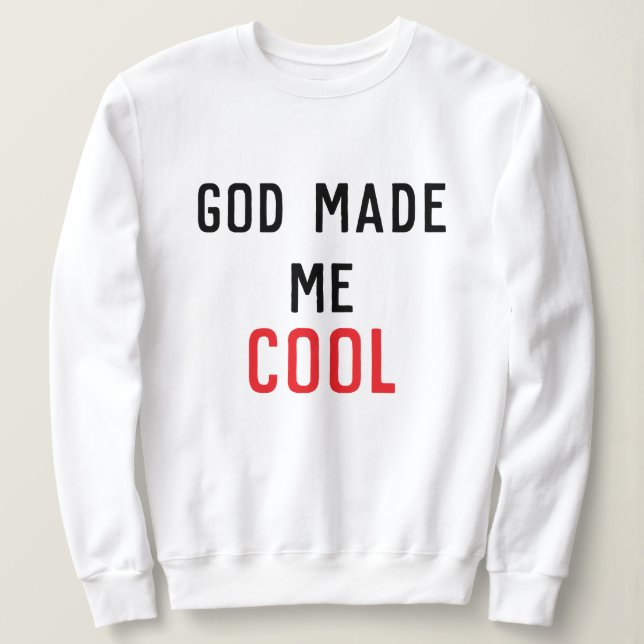 Sweatshirt Dieu m'a fait cool Psaume 139:14 Écriture (Design devant)
