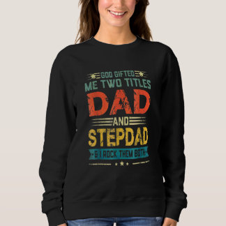 Sweatshirt Dieu Moi Deux Titres Papa Et Stepdad Drôle Père D