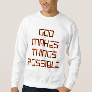 Sweatshirt Dieu rend les choses possibles Hommes