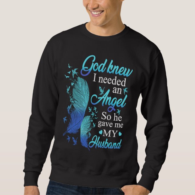 Sweatshirt Dieu savait que j'avais besoin d'un ange alors il  (Devant)