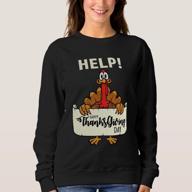 Sweatshirt Dinde de Thanksgiving humour aide signe Noël Dinde (Devant)
