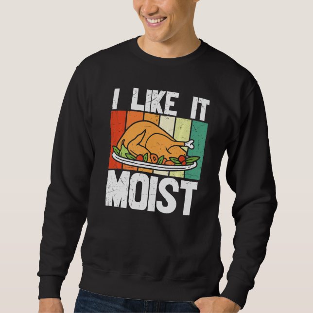 Sweatshirt Dinde de Thanksgiving Tee je l'aime jour humide (Devant)
