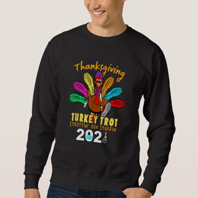 Sweatshirt Dinde de Thanksgiving Trot Struttin' Our Stuffin 2 (Devant)