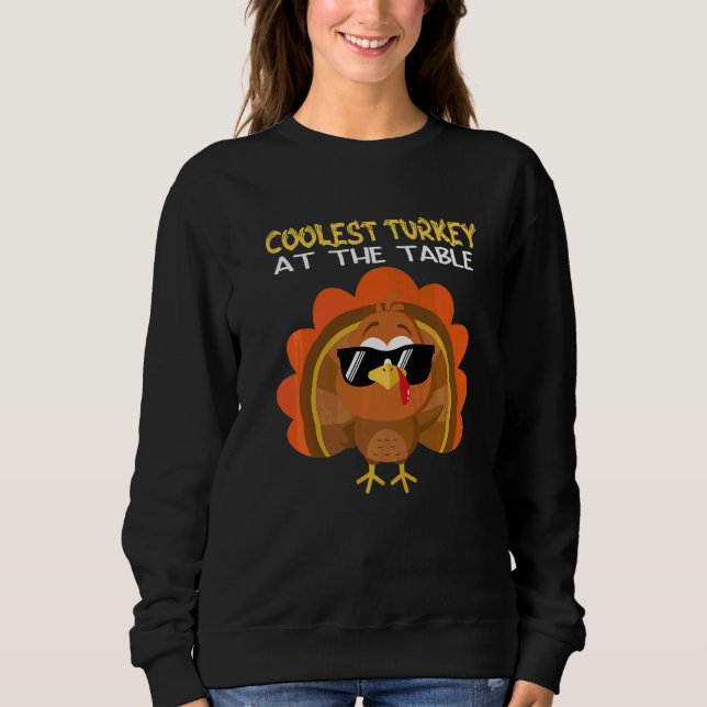 Sweatshirt Dinde la plus cool à la table Flock Joyeux Thanksg (Devant)