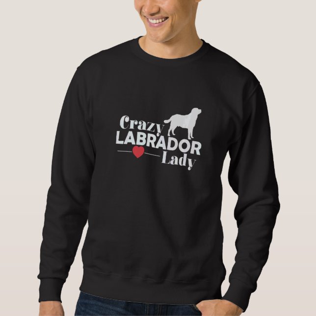 Sweatshirt Dingue Labrador Dog Lady (Devant)