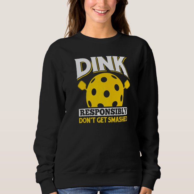 Sweatshirt Dink de manière responsable ne pas se faire amuser (Devant)