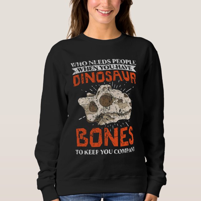 Sweatshirt Dino Dinosaur Bones Fossil Paléontologue Paleont (Devant)