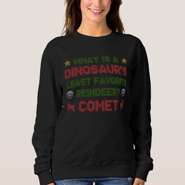 Sweatshirt Dinosaur s Least Favorite Reindeer Comet Christmas (Devant)