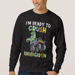 Sweatshirt Dinosaur Student Ride Truck Je Suis Prêt À Écraser