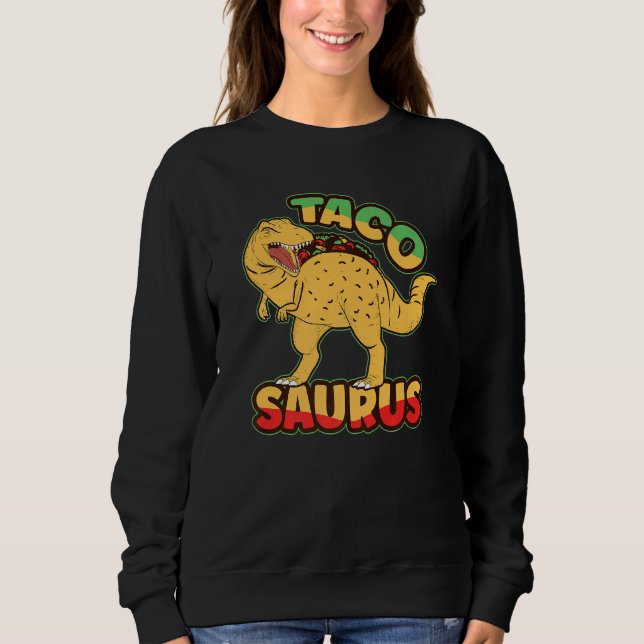 Sweatshirt Dinosaurus Jour national du Taco Taco Saurus Dino  (Devant)