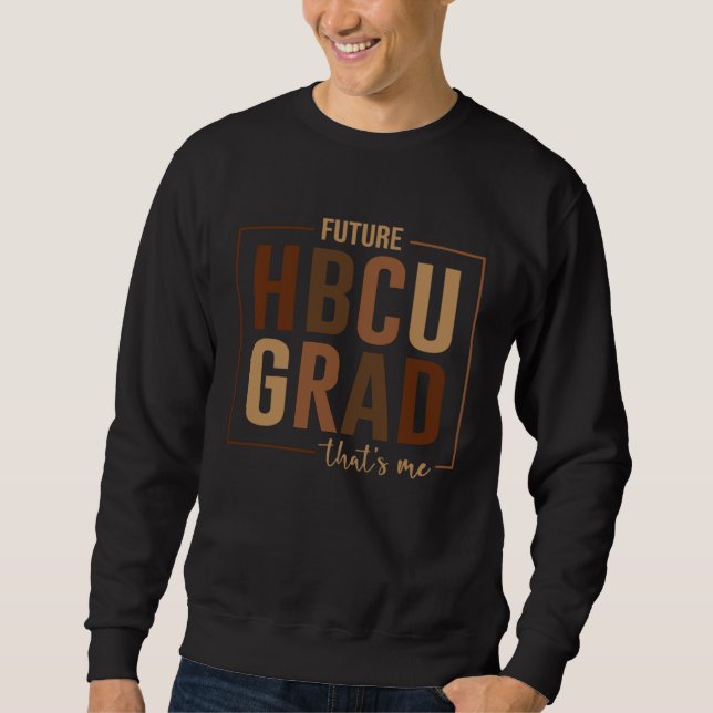 Sweatshirt Diplômé d'un HBCU futur c'est moi diplômé collège  (Devant)