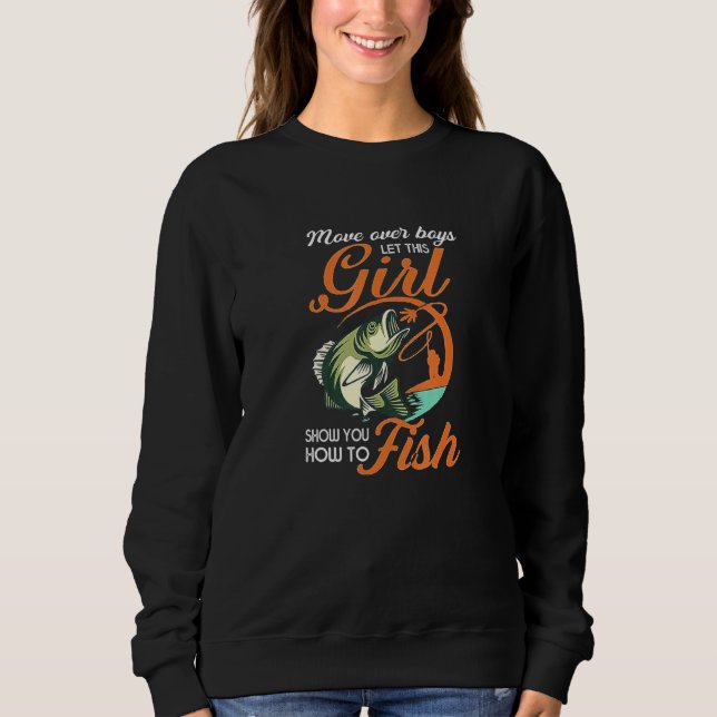 Sweatshirt Dire Montrez-Vous Comment Pêcher Les Filles De Pêc (Devant)