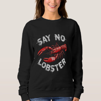 Sweatshirt DIRE NON AU Lobbying en faveur du homard