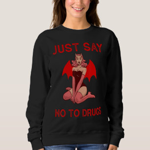 Sweatshirt Dire non aux drogues  Soutenir les toxicomanes  An
