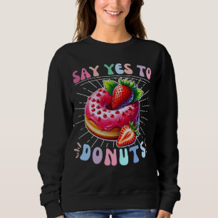Sweatshirt dire oui aux beignes