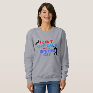 Sweatshirt Dire Sphynx Chat Je ne peux pas garder le calme