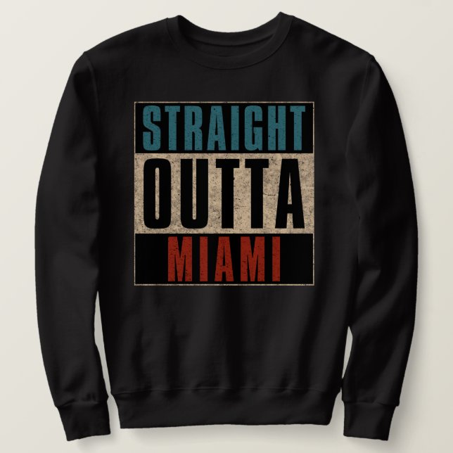 Sweatshirt Direct Outta Miami Floride FL (Design devant)