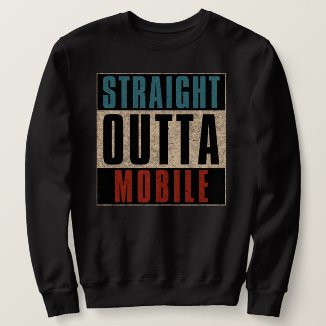 Sweatshirt Direct Outta Mobile Alabama AL (Design devant)
