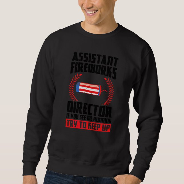 Sweatshirt Directeur adjoint de feux d'artifice si vous voyez (Devant)