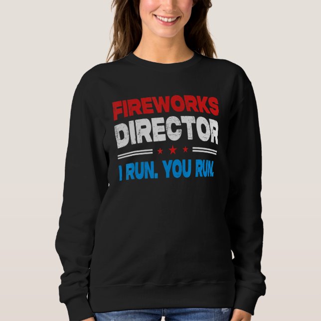 Sweatshirt Directeur de Feu d'Artifice Si Je Cours Vous Coure (Devant)