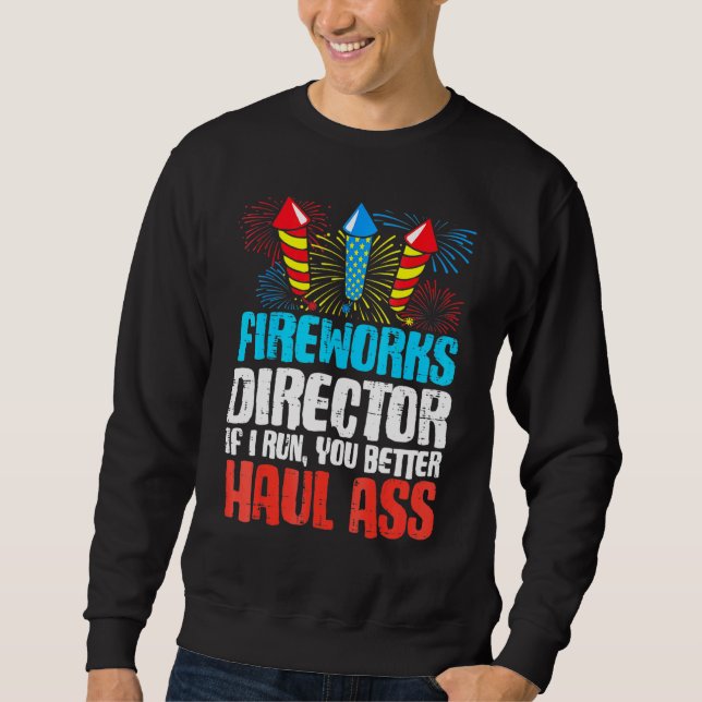 Sweatshirt Directeur des feux d'artifice Si je 4 juillet quat (Devant)
