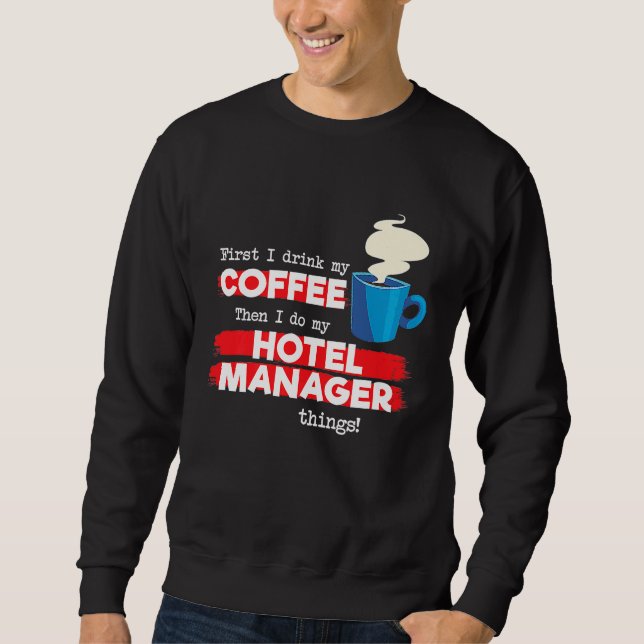 Sweatshirt Directeur d'hôtel & Citation d'appréciation du caf (Devant)