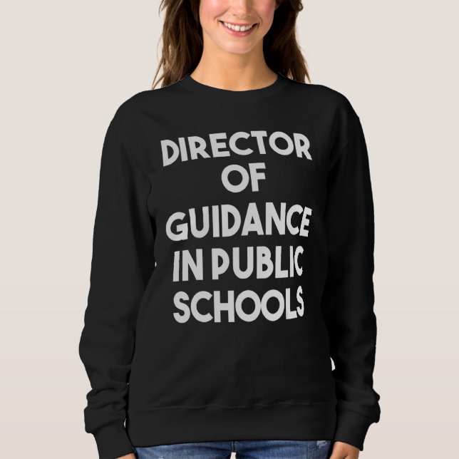 Sweatshirt Directeur d'orientation dans les écoles publiques (Devant)