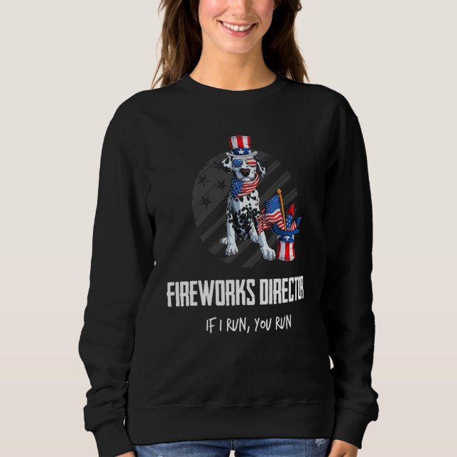 Sweatshirt Directeur Fireworks Si Je Fonctionne Vous Exécutez (Devant)