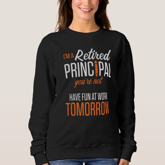 Sweatshirt Directeur retraité École de travail amusant Retrai (Devant)