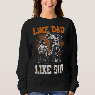Sweatshirt Dirt Bike Papa Comme Papa Comme Papa Comme Son Mot