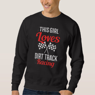 Sweatshirt Dirt Racing Course Voiture Costume Femme Dirt Tra