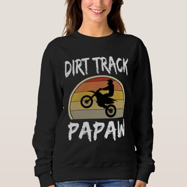 Sweatshirt Dirt Track Papaw Grandpa Grandfather Bike Motocros (Devant)
