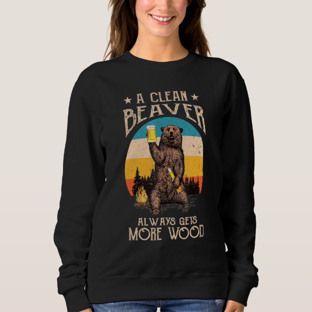 Sweatshirt Dirty Adult Joke Clean Beaver Always Gets More Woo (Devant)