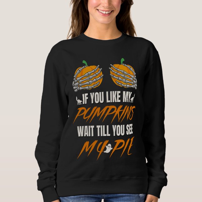 Sweatshirt Dirty Joke Adult Humor And Sarcastic Gag For Women (Devant)