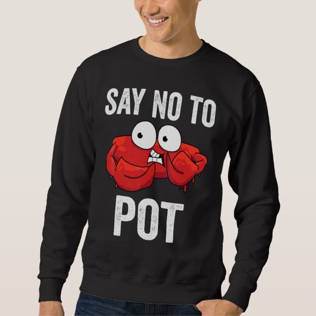 Sweatshirt Dis Non à la Marijuana 2 (Devant)