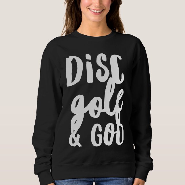 Sweatshirt Disc Golf And God Jesus Christian   Golfing Golfer (Devant)