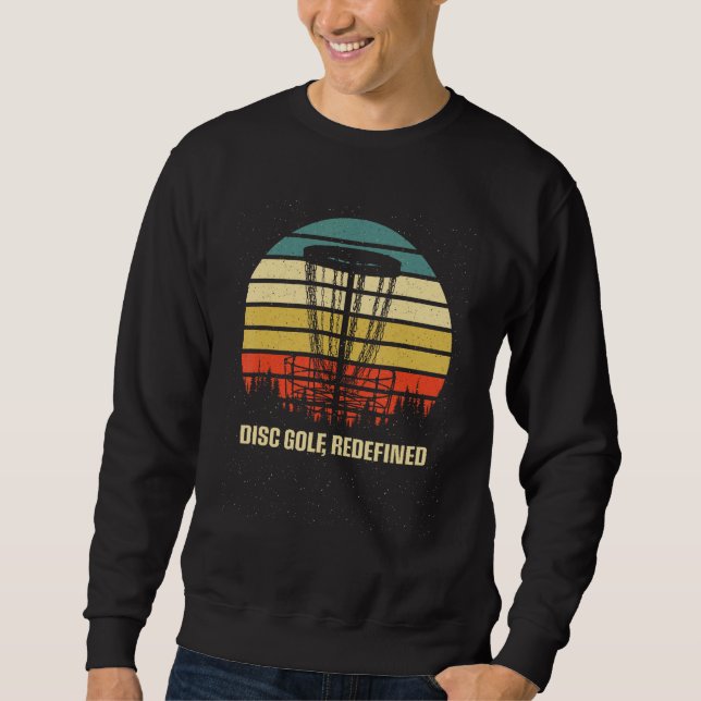 Sweatshirt Disc Golf Redefined Motivational Quote Golfer Insp (Devant)