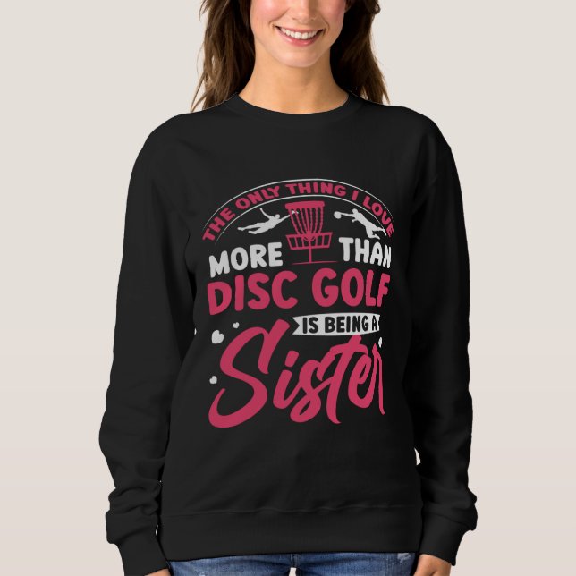 Sweatshirt Disc Golf Sister Golfing  Golfer Sports Player Gra (Devant)