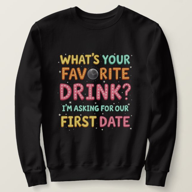 Sweatshirt Disco Ball First Date Quote | Retro Dating Humor  (Design devant)