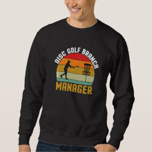 Sweatshirt Disk Golf Branch Manager Frolf Disk Golf Papa