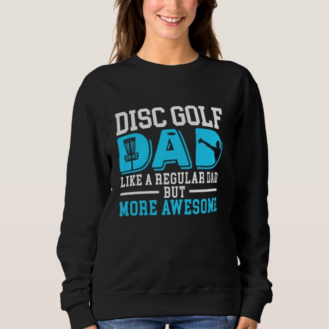 Sweatshirt Disk Golf Papa Comme Un Père Régulier Mais Père Gl (Devant)
