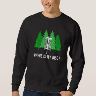 Sweatshirt Disque Golf Ultimate Frisbee Où Est Mon Disque