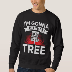 Sweatshirt Disque vintage Golf Je vais frapper cet arbre disq