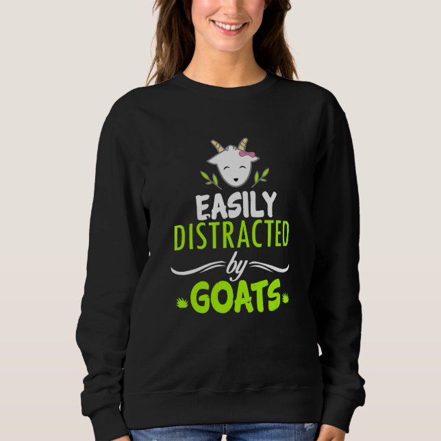 Sweatshirt Distraction de chèvre Facilement distrait par les  (Devant)