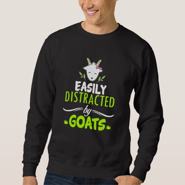 Sweatshirt Distraction de chèvre Facilement distrait par les  (Devant)