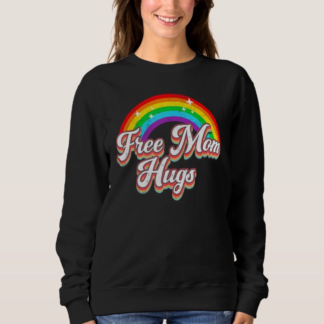 Sweatshirt Distressed Free Mom Hugs Rainbow Heart LGBT Gay Pr (Devant)